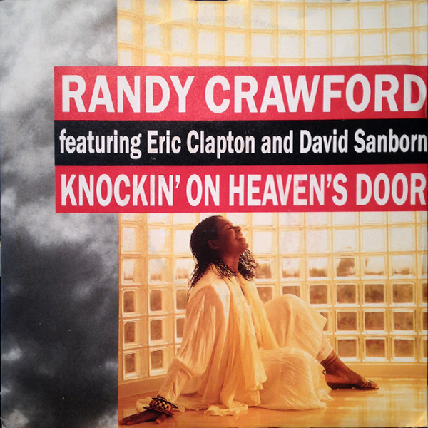 Randy Crawford Eric Clapton  David Sanborn -  Knockin On Heavens Door