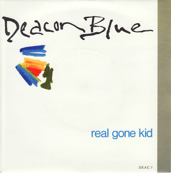 Deacon Blue - Real Gone Kid