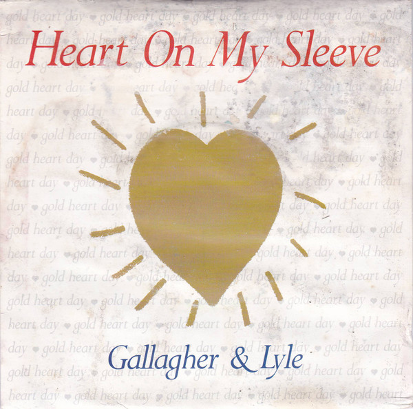 Gallagher  Lyle - Heart On My Sleeve Gold Heart Day Version