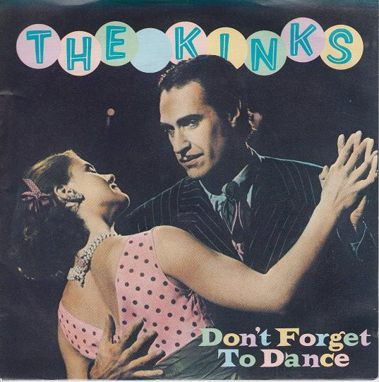The Kinks - Dont Forget To Dance