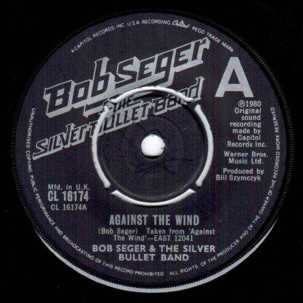 Bob Seger  The Silver Bullet Band - Against The Wind