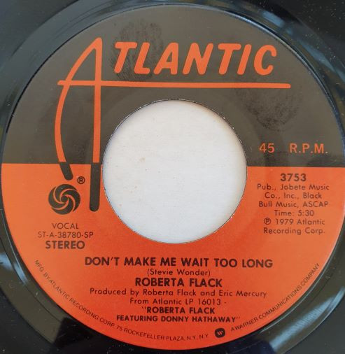 Roberta Flack - Dont Make Me Wait Too Long