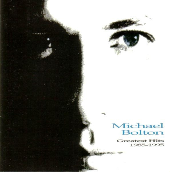 Michael Bolton - Greatest Hits 1985  1995