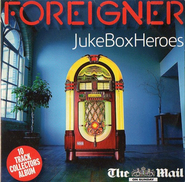 Foreigner - Juke Box Heroes