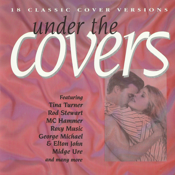 Various - Under The Covers 18 Classic Cover Versions