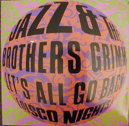 Jazz  The Brothers Grimm - Lets All Go Back Disco Nights