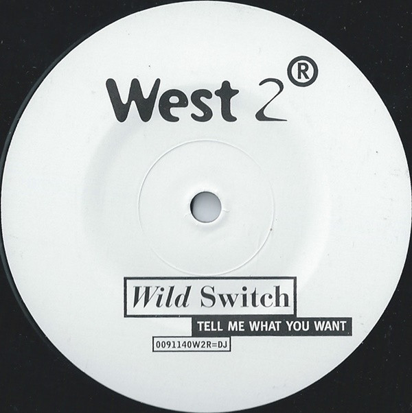 Wild Switch - Tell Me What You Want