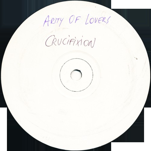 ARMY OF LOVERS - CRUCIFIED